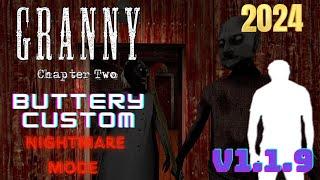 Granny Chapter Two v1.1.9 Buttery's Custom Nightmare Easy Mode Full Gameplay - (Door Escape)