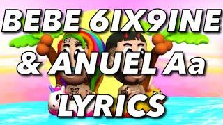 BEBE 6IX9INE & ANUEL Aa LYRICS