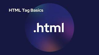 HTML Tag Basics