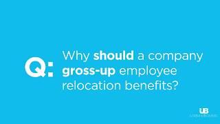 Why Should a Company Gross-Up Employee Relocation Benefits? | Relocation FAQs | UrbanBound