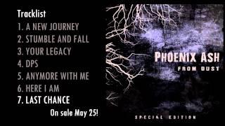 Phoenix Ash - Last Chance (From Dust SPECIAL EDITION)