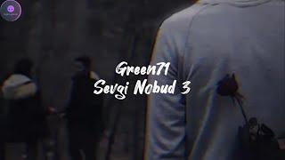 Green71 - Sevgi Nobud 3 (Lyrics Text)