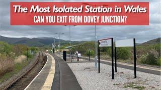 The Most Isolated Station in Wales - Dovey Junction