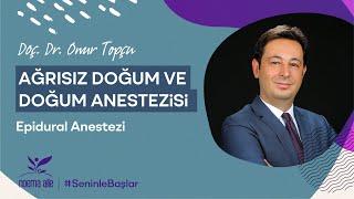 Ağrısız Doğum ve Doğum Anestezisi: Epidural Anestezi