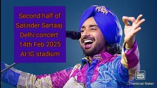 Second half of Satinder Sartaaj Delhi concert at 14th Feb 25  #sartaajlive #concert#satindersartaaj