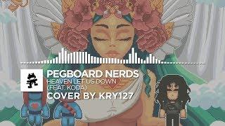 Pegboard Nerds — Heaven Let Us Down, Kry127 piano cover