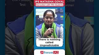 There Is Nothing Called Unpredictable | IPS Natasha Goyal | #forumias #shorts