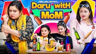 DARU WITH MOM || Sibbu Giri