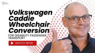 Volkswagen Caddie Wheelchair Conversion for Disability Passenger Transport