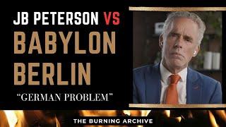 Why Jordan Peterson is wrong on the German Problem, and Babylon Berlin is better history