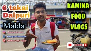 6 takai Dalpuri || Malda || Malda Airport || Kamina Food Vlogs