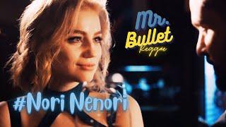 Mr.Bullet - NORI NENORI