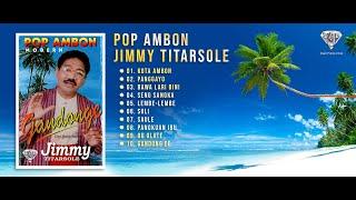 LAGU AMBON SEPANJANG MASA | ALBUM POP AMBON GANDONGE by JIMMY TITARSOLE