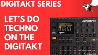 Elektron Digitakt - Let's make a Techno Track from Scratch