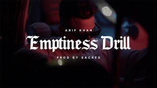 Emptiness Drill - Arif Khan | prod by Sacred | Latest Drill Song 2023 | Official Music Video