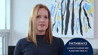 Planetary Healthcare Lab | UBC Faculty of Medicine | Pathways – Planetary Health and Climate Change