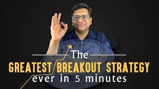 The Greatest Breakout Strategy Ever In 5 Minutes