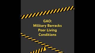GAO: Military Barracks - Poor Living Conditions Undermine Quality of Life and Readiness