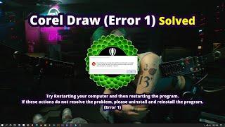 CorelDraw Error 1 issue Solved | Corel Draw 2018/2019/2020 for all Versions