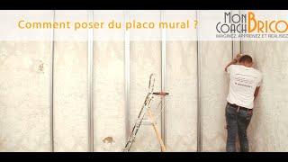 Comment poser du placo  mural. Conseils et astuces de notre coach expert