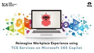 Reimagine workplace experience using TCS services on Microsoft 365 Copilot