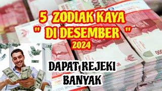 WOW! 5 ZODIAK KAYA BANYAK UANG MULAI DESEMBER 2024 