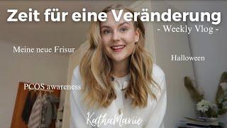 Es ist Zeit für eine Veränderung... I weekly vlog, neue Frisur, PCOS awareness I KathaMariie