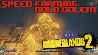 Borderlands 2 | Speed Farming the Gold Golem for Grog Nozzle - Comm Patch 3.1 Only