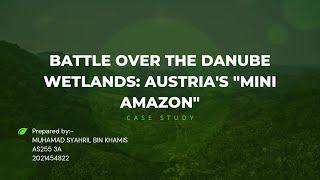 BDY 421-BATTLE OVER THE DANUBE WETLANDS: AUSTRIA'S MINI AMAZON