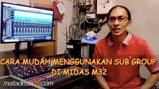 CARA MUDAH MENGGUNAKAN SUB GROUP DI MIDAS M32