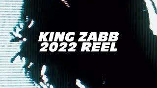 KING ZABB 2022 Music Video Reel