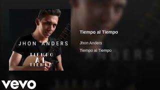 Jhon Anders - Tiempo al Tiempo #Vevo