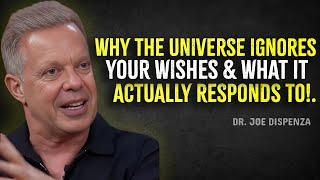 The Universe Doesn’t Care What You Want—Here’s What It Actually Responds To - Joe Dispenza