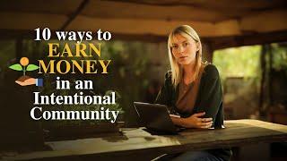 How to make Money in an Intentional Community