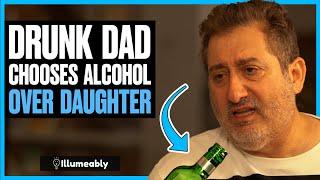 DRUNK Dad Chooses Alcohol OVER Daughter, He Lives To Regret It | Illumeably