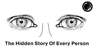 The Hidden Story Of Every Person