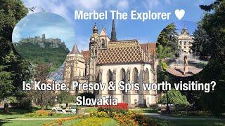 Is Kosice, Presov & Spis  worth visiting? || Merbel The Explorer