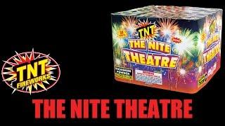 The Nite Theatre - TNT Fireworks® Official Video