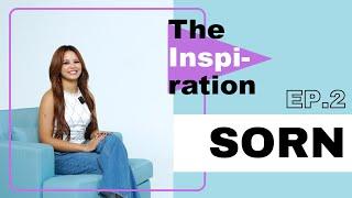 The Inspiration EP.2 | SORN