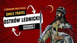 Z UŚMIECHEM PRZEZ POLSKĘ | Ostrów Lednicki | SMILE TRAVEL