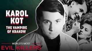 The Early Life of a Vampire: Karol Kot | World's Most Evil Killers