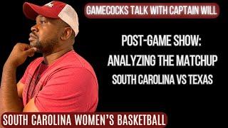 Post-Game Show:  Analyzing the Matchup with South Carolina and Texas