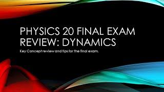 Physics 20 Unit 1 Dynamics Final Exam Review
