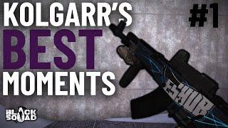 Black Squad || Kolgarr's Best Moments #1