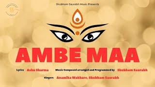 Ambe Maa | Latest Garba Song | Original | Shubham Saurabh |@anamikawakhare  |@ashusharma878