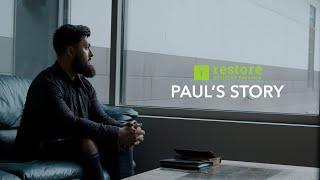 Paul's Story | Restore Addiction Recovery