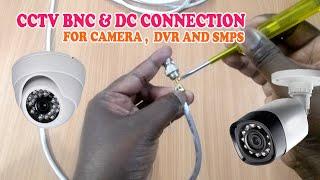 cctv bnc connector installation, dc connector and smps connection instruction, cctv connectors