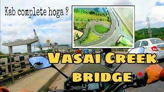 Bhayandar Vasai bridge construction update