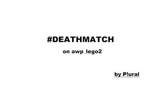 P!ural - #DEATHMATCH on awp_lego2