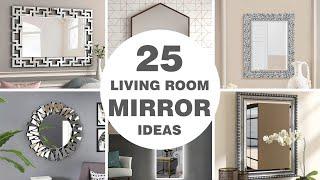 25 Living Room Mirror Ideas